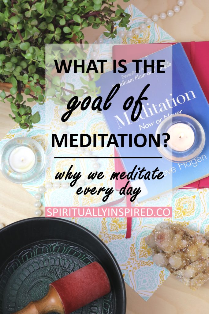 Meditation is the act of being fully present in the here and now. So there really isn't a "goal" to achieve in the practice. Learn more in this blog post!