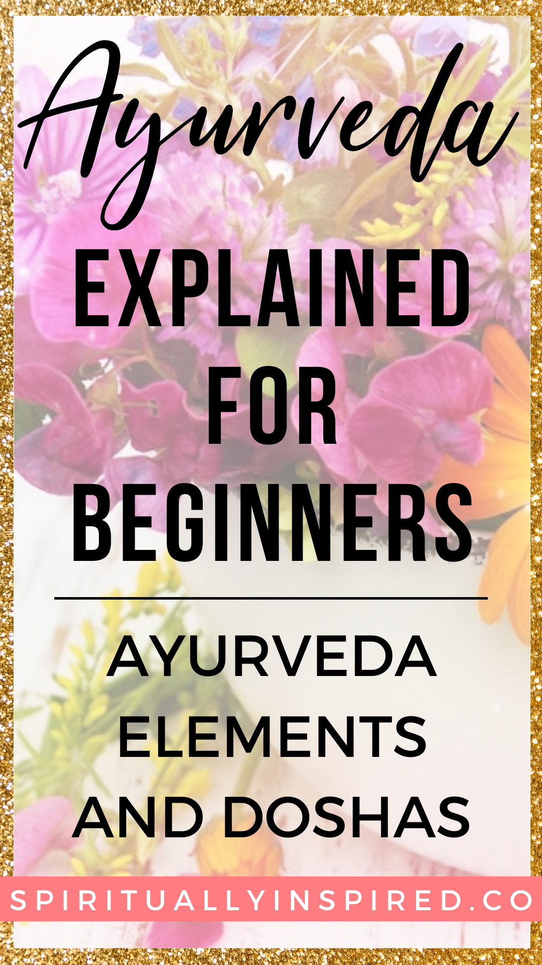 Ayurveda is the study of all of life, literally. 
