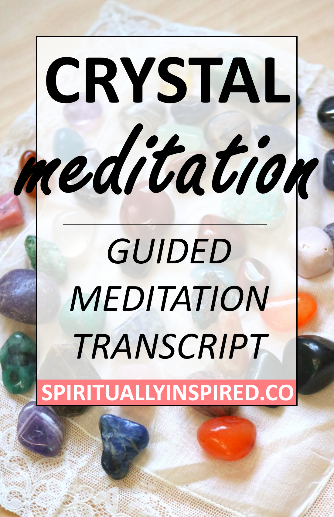 In this crystal meditation we are going to learn to tune into crystal energy and experience the spiritual healing benefits. Any crystal will work well because we are going to build a personal connection with it. 