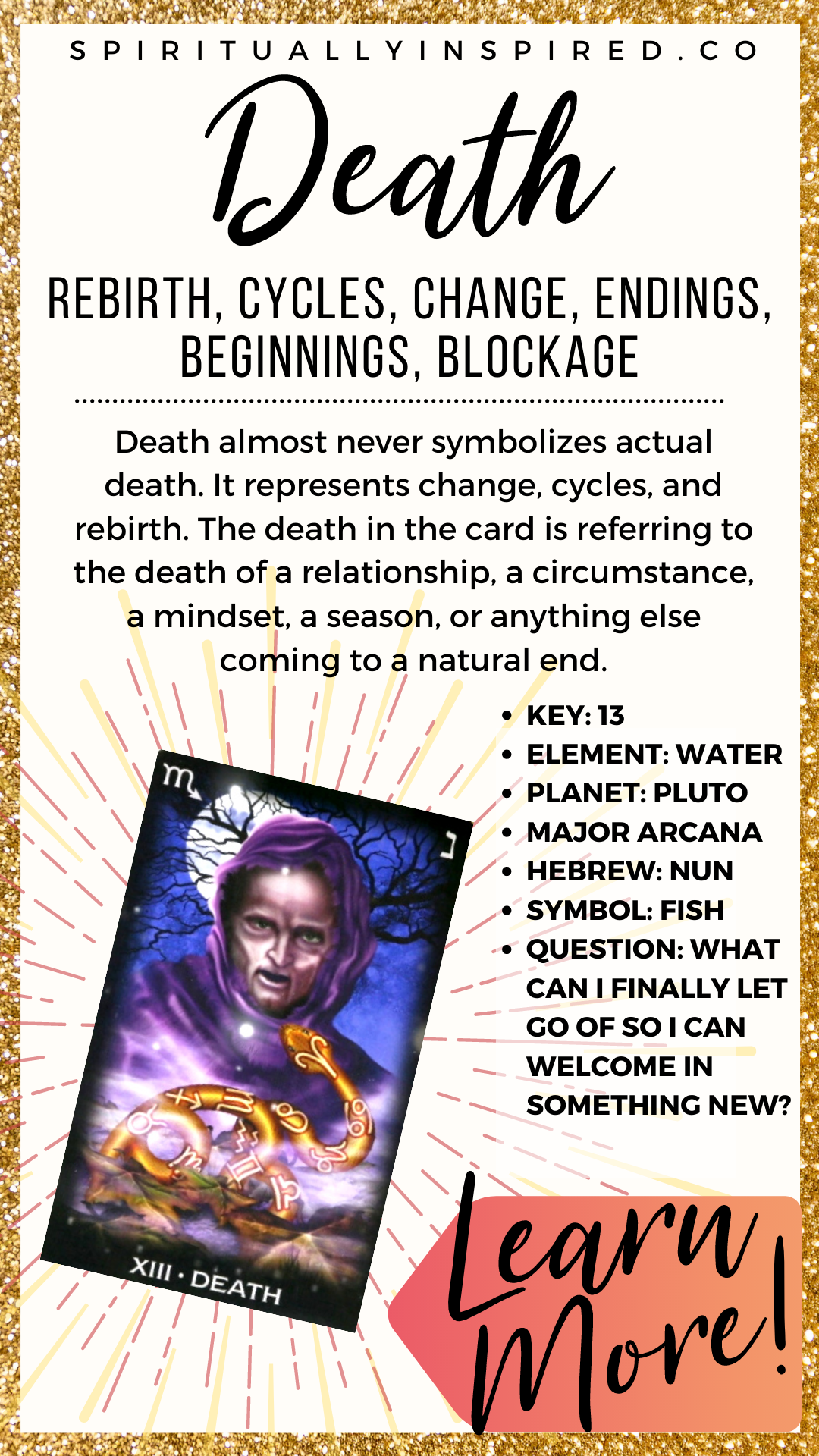 The Death tarot card almost never symbolizes actual death. It represents change, cycles, and rebirth. Initially, death seems scary, but ultimately it’s a beautiful thing that makes us feel more alive!