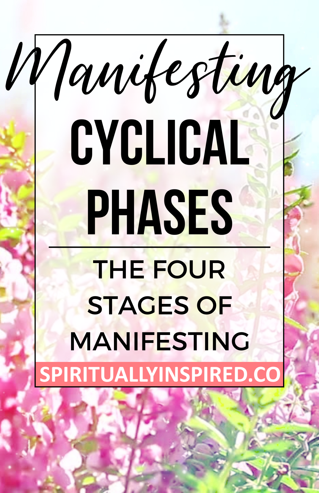 Manifesting can be broken down to four cyclical phases: mindset shifting, intuitive planning, conscious action taking, and releasing attachment.
