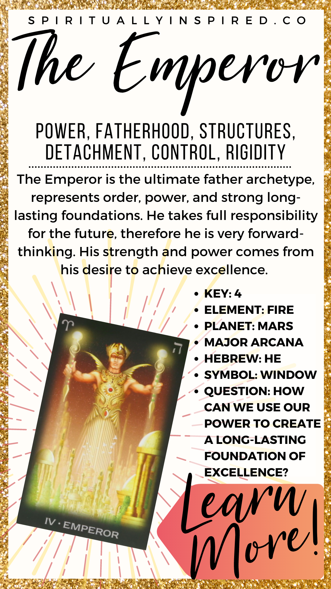 The Emperor tarot card is the ultimate father archetype. He represents order, power, and building firm foundations that will last for many generations. He takes full responsibility for the future, therefore he is very forward-thinking.