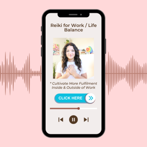 Reiki for Work-Life Balance Guided Reiki Meditation